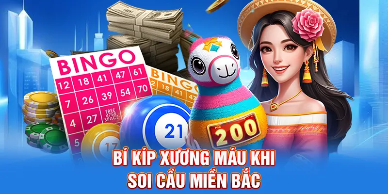 Bí kíp xương máu khi soi cầu miền Bắc