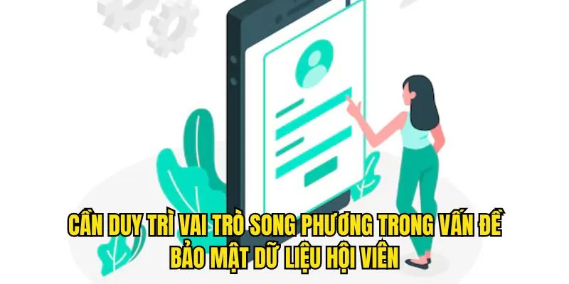 Cần duy trì vai trò song phương trong vấn đề bảo mật dữ liệu hội viên