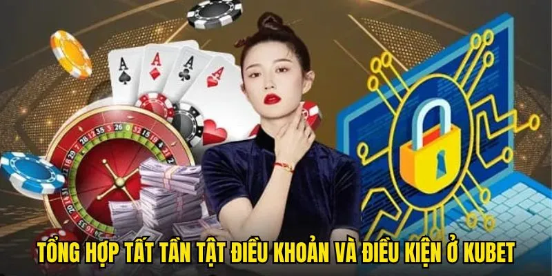 Tổng hợp tất tần tật điều khoản và điều kiện tại sân chơi
