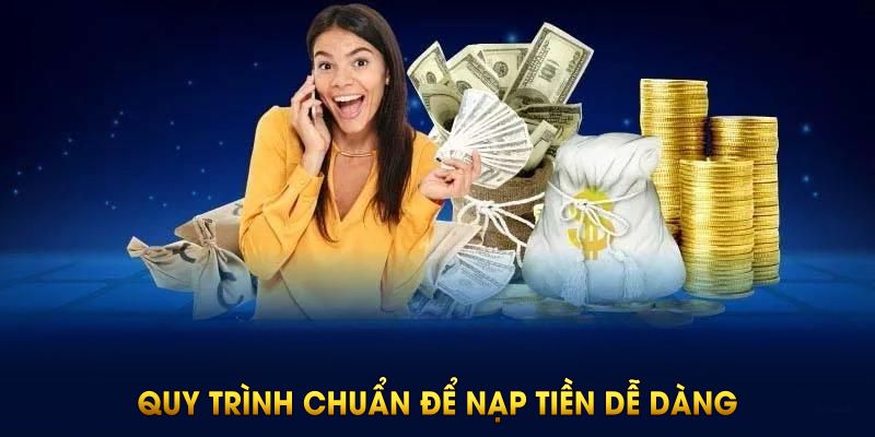 Quy trình chuẩn để nạp tiền dễ dàng tại nhà cái Kubet