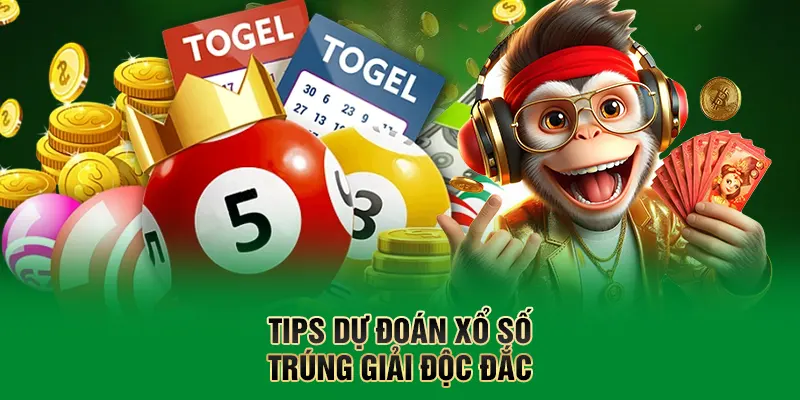 Tips dự đoán xổ số trúng giải độc đắc