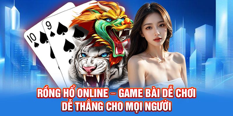 rồng hổ online